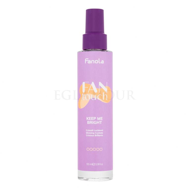 Fanola Fan Touch Keep Me Bright Na połysk włosów dla kobiet 100 ml