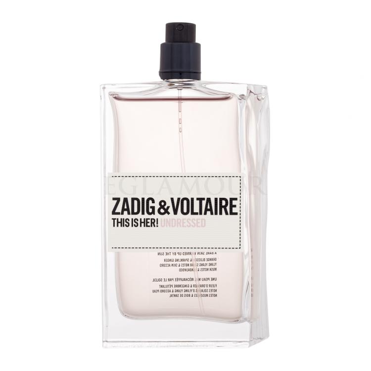 Zadig &amp; Voltaire This is Her! Undressed Woda perfumowana dla kobiet 100 ml tester