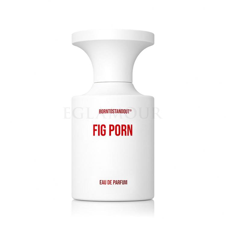 borntostandout fig porn woda perfumowana 50 ml     